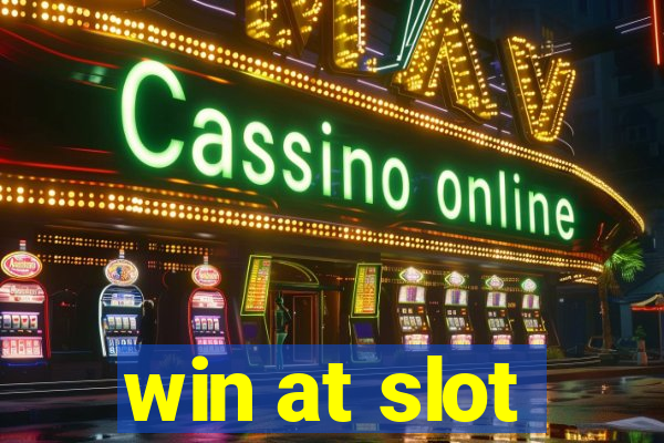 win at slot