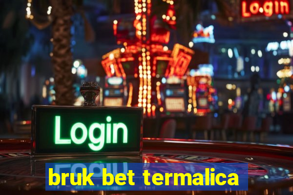 bruk bet termalica