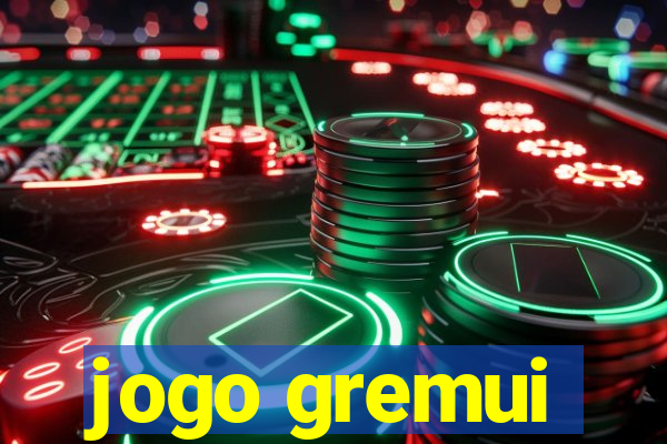 jogo gremui