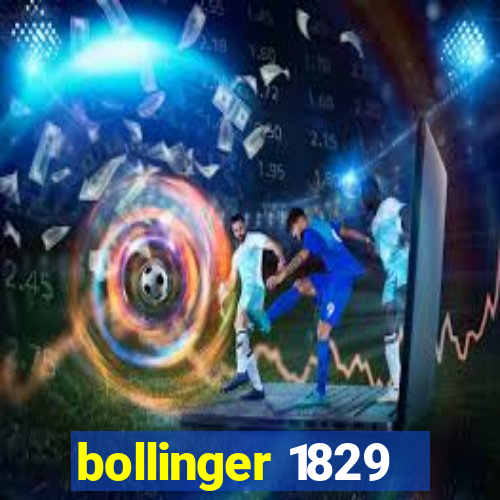 bollinger 1829