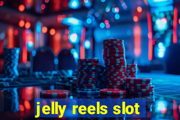 jelly reels slot