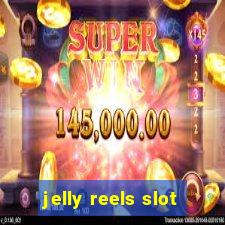 jelly reels slot