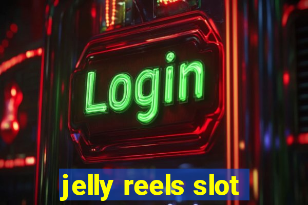 jelly reels slot