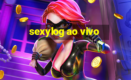 sexylog ao vivo