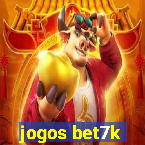 jogos bet7k