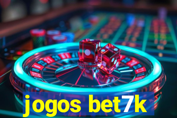 jogos bet7k