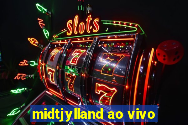 midtjylland ao vivo