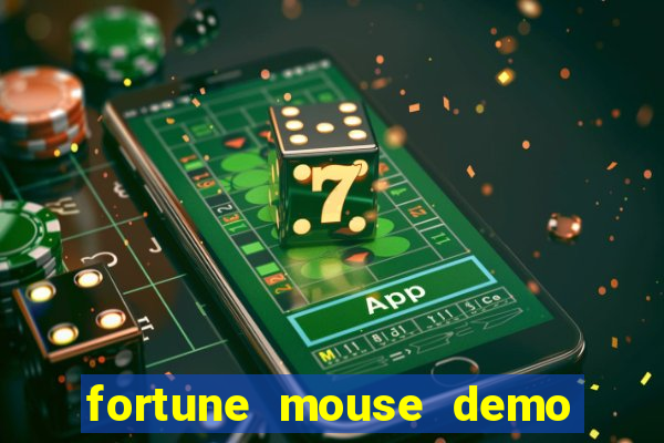 fortune mouse demo grátis dinheiro infinito