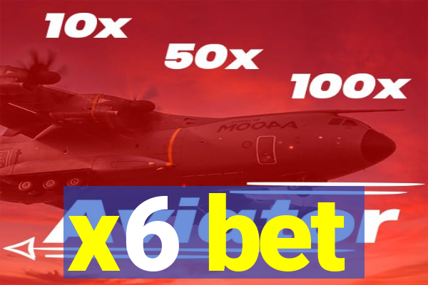 x6 bet