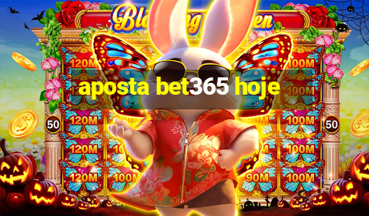 aposta bet365 hoje