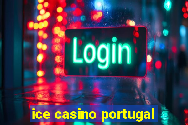 ice casino portugal