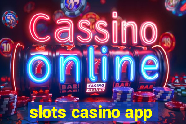 slots casino app