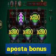 aposta bonus