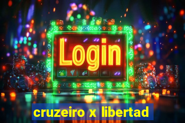 cruzeiro x libertad