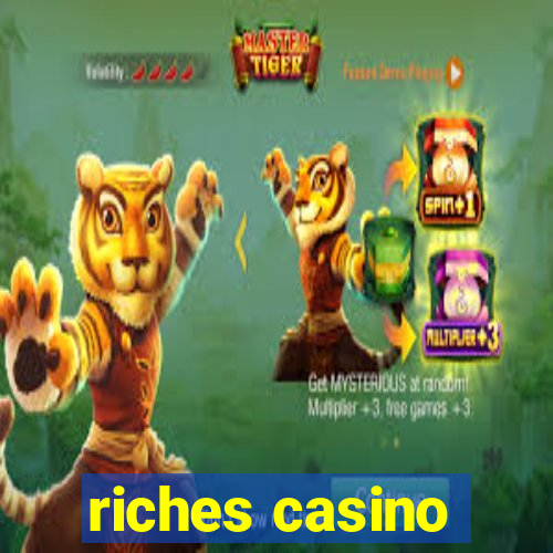 riches casino