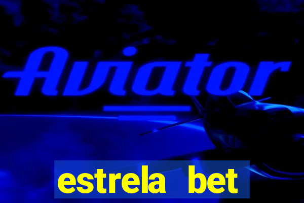 estrela bet depósito minimo