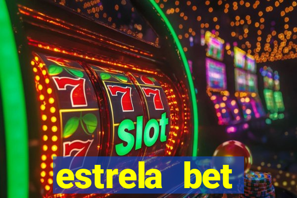 estrela bet depósito minimo