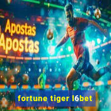 fortune tiger l6bet