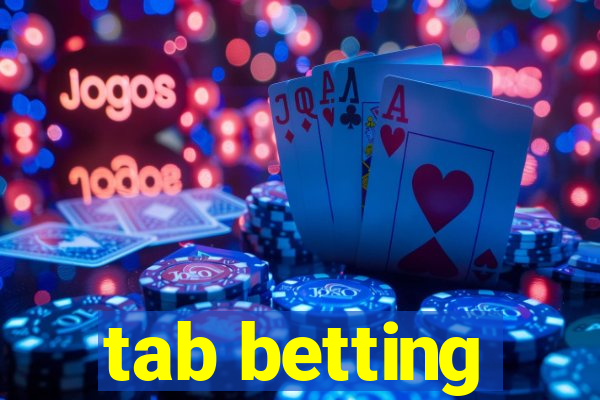 tab betting