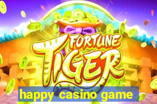 happy casino game