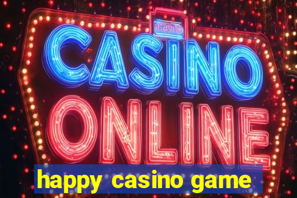 happy casino game