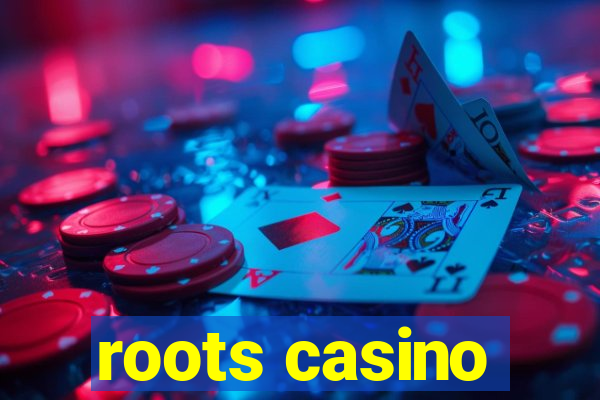 roots casino