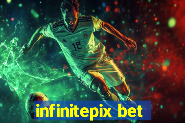 infinitepix bet