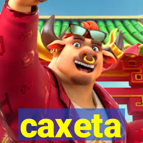 caxeta