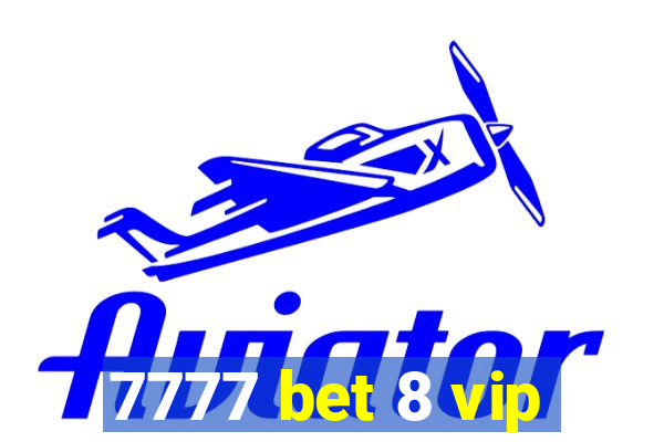 7777 bet 8 vip