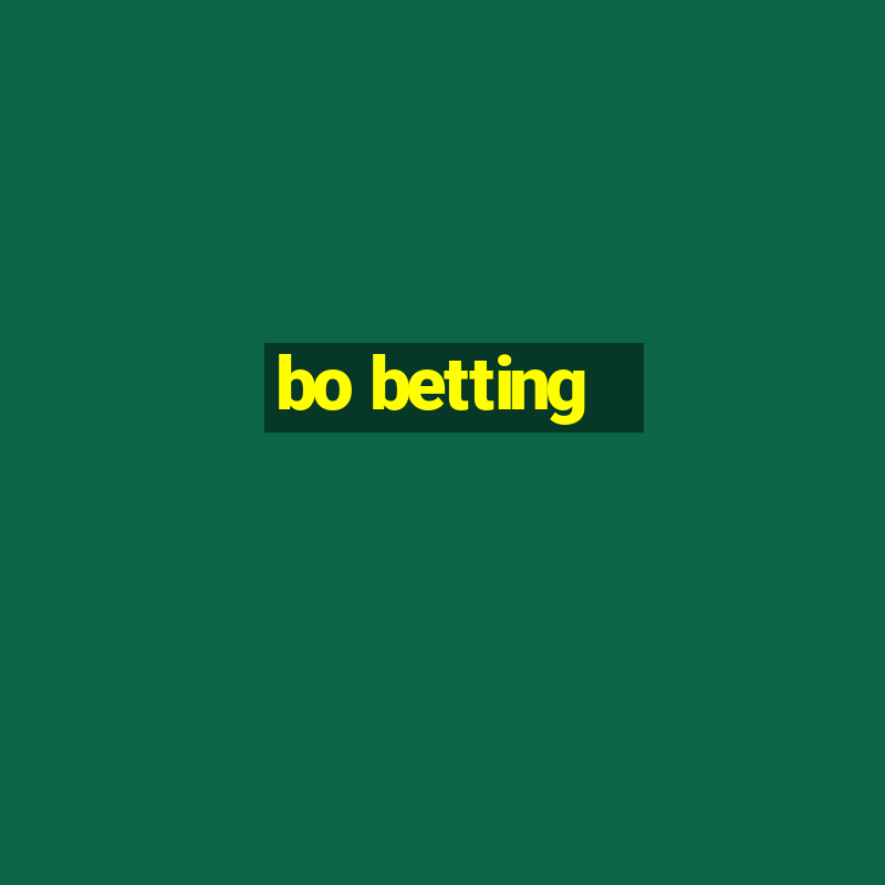 bo betting