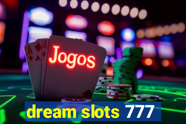 dream slots 777