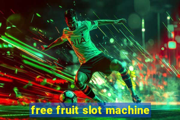 free fruit slot machine