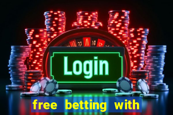 free betting with no deposit