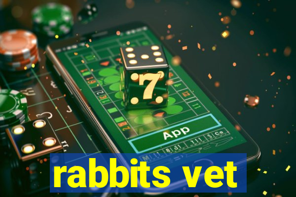 rabbits vet