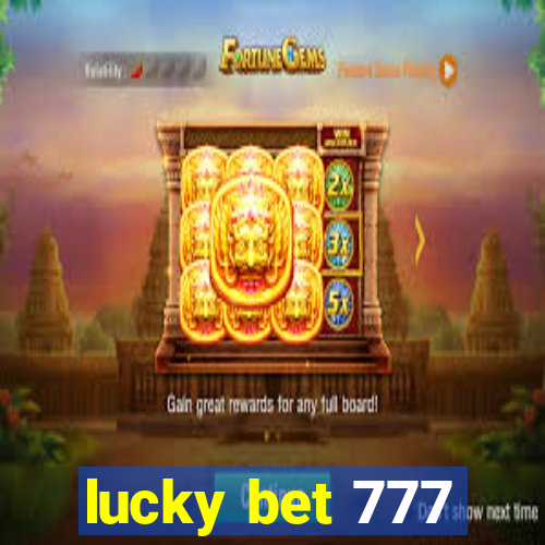 lucky bet 777