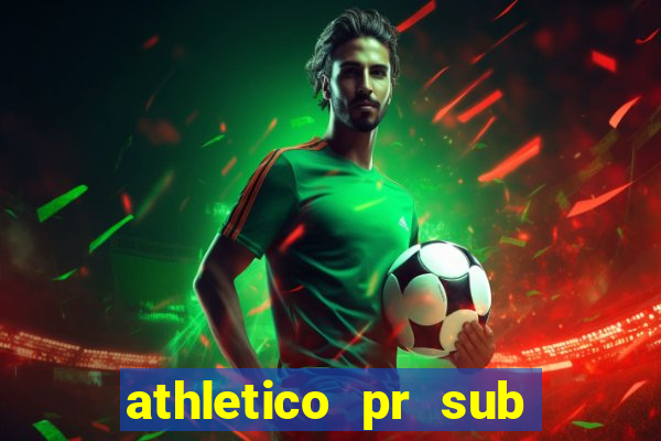 athletico pr sub 20 ao vivo