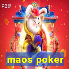 maos poker