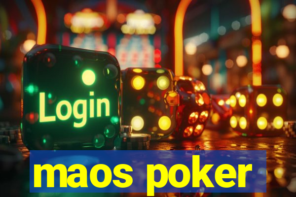 maos poker