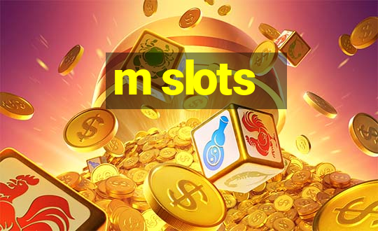 m slots