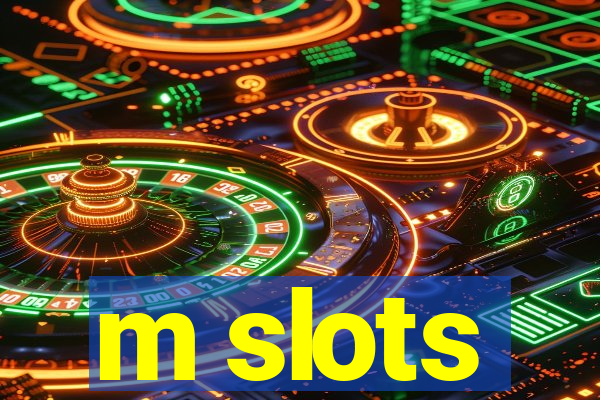 m slots