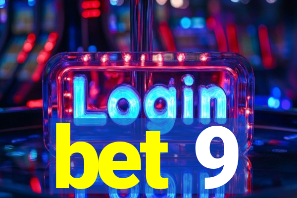 bet 9