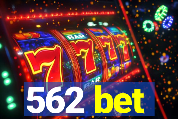 562 bet