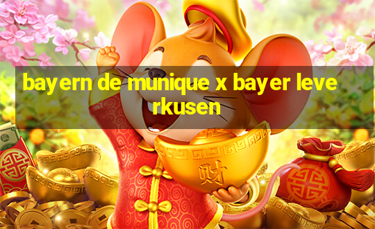 bayern de munique x bayer leverkusen