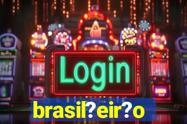 brasil?eir?o