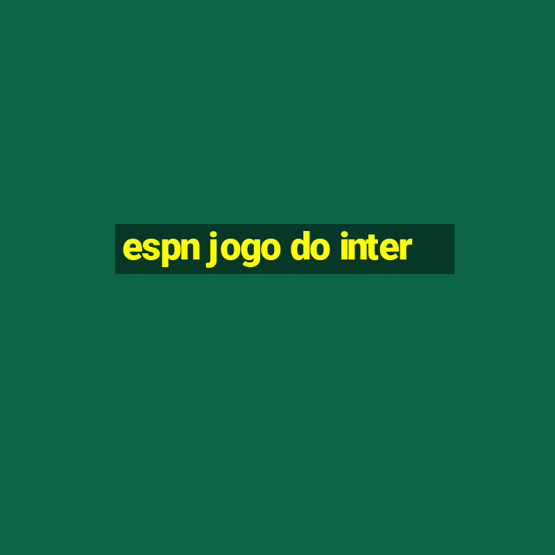 espn jogo do inter