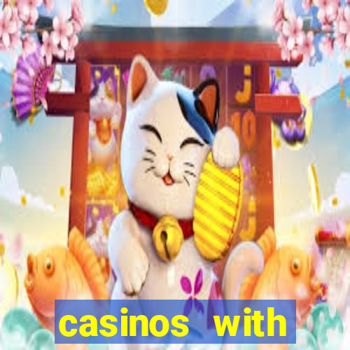 casinos with deposit bonus