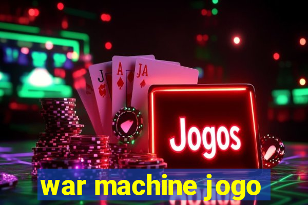 war machine jogo