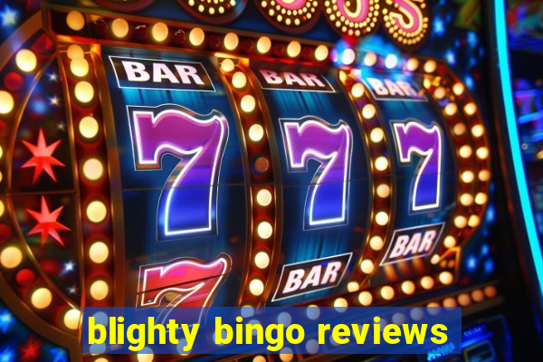 blighty bingo reviews