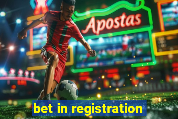 bet in registration