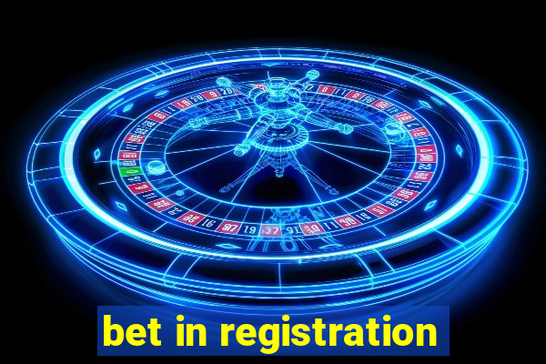 bet in registration